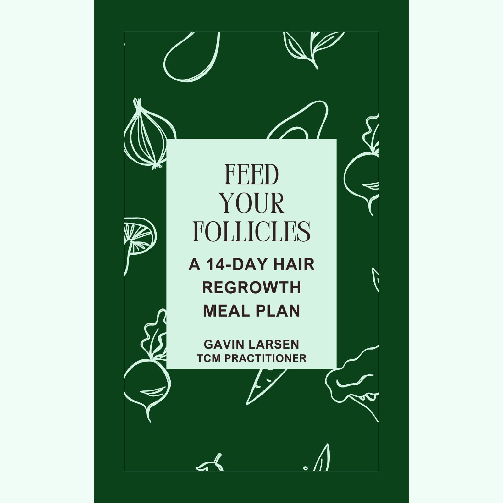 Feed Your Follicles: A 14-Day Hair Regrowth Meal Plan cover